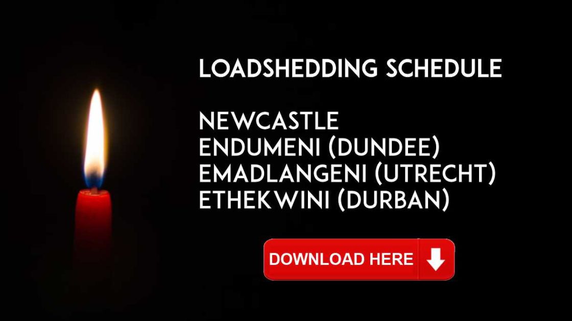 Updated loadshedding schedules: Utrecht, Newcastle, Dundee and Durban