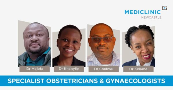 Experience World-Class Maternity Care at Mediclinic Newcastle with Expert Doctors Chukwu, Majola, Kekana and Khanyile