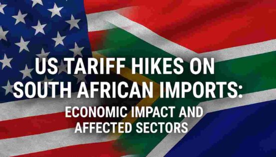 Understanding the US Tariffs Hitting South Africa
