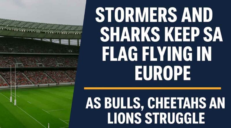 Stormers and Sharks Europe